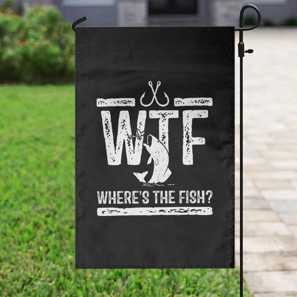 Where Is The Fish Garden Flag Funny WTF Fishing Gift TS12 Print Your Wear