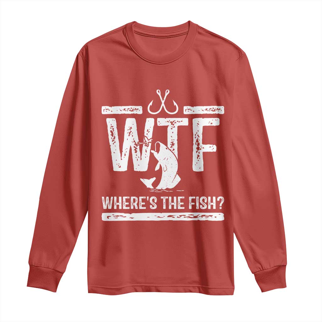 Where Is The Fish Long Sleeve Shirt Funny WTF Fishing Gift TS12 Red Print Your Wear