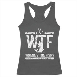 Where Is The Fish Racerback Tank Top Funny WTF Fishing Gift TS12 Dark Heather Print Your Wear