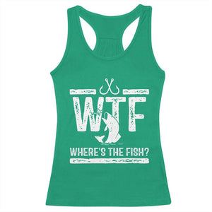 Where Is The Fish Racerback Tank Top Funny WTF Fishing Gift TS12 Irish Green Print Your Wear
