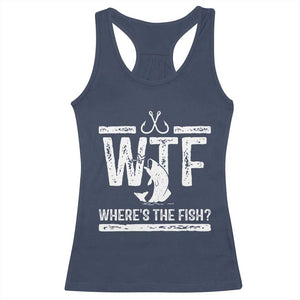 Where Is The Fish Racerback Tank Top Funny WTF Fishing Gift TS12 Navy Print Your Wear
