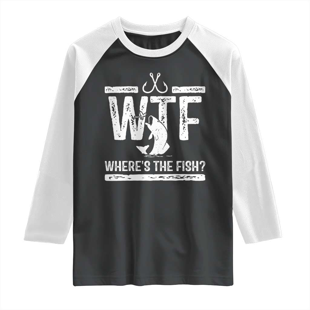 Where Is The Fish Raglan Shirt Funny WTF Fishing Gift TS12 Black White Print Your Wear