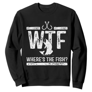 Where Is The Fish Sweatshirt Funny WTF Fishing Gift TS12 Black Print Your Wear