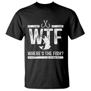 Where Is The Fish T Shirt Funny WTF Fishing Gift TS12 Black Print Your Wear