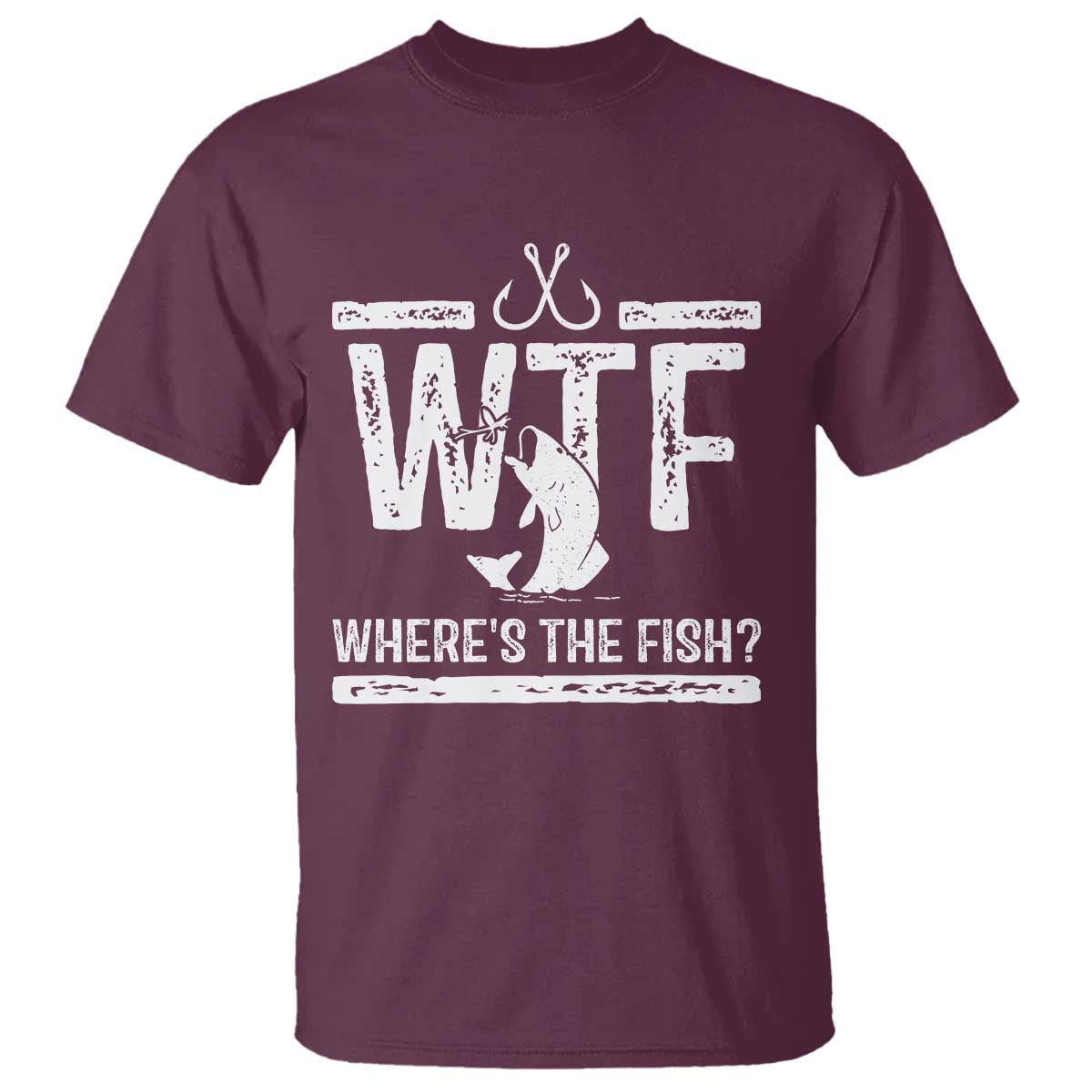 Where Is The Fish T Shirt Funny WTF Fishing Gift TS12 Maroon Print Your Wear