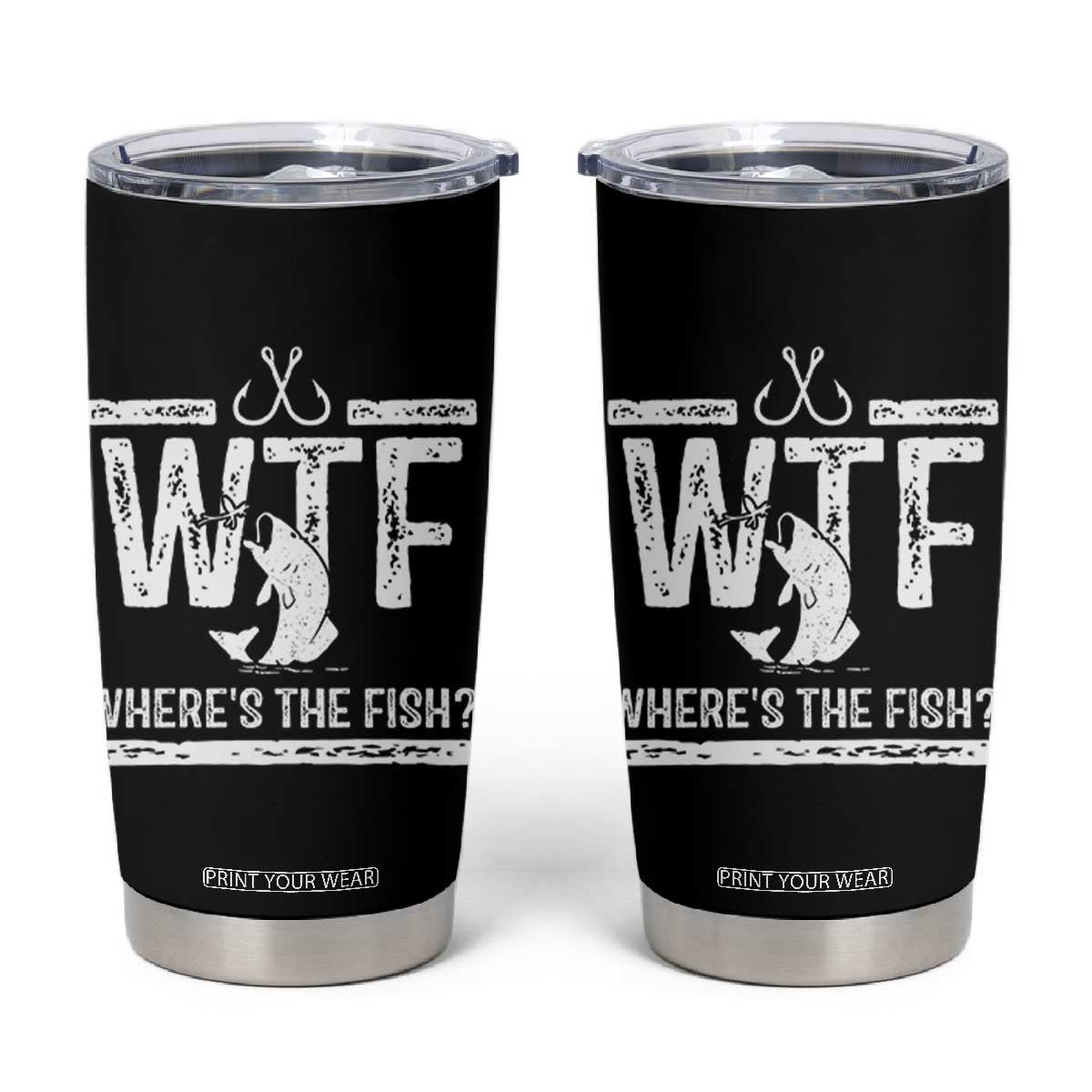 Where Is The Fish Tumbler Cup Funny WTF Fishing Gift TS12 Black Print Your Wear
