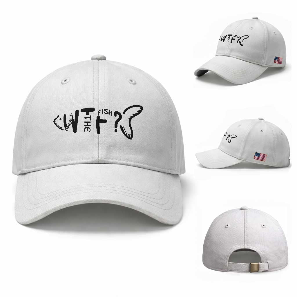 WTF Where Is The Fish Baseball Cap Funny Fisherman Gift TS12 Baseball Cap Universal Fit White Print Your Wear