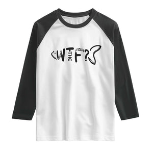 WTF Where Is The Fish Raglan Shirt Funny Fisherman Gift TS12 White Black Print Your Wear