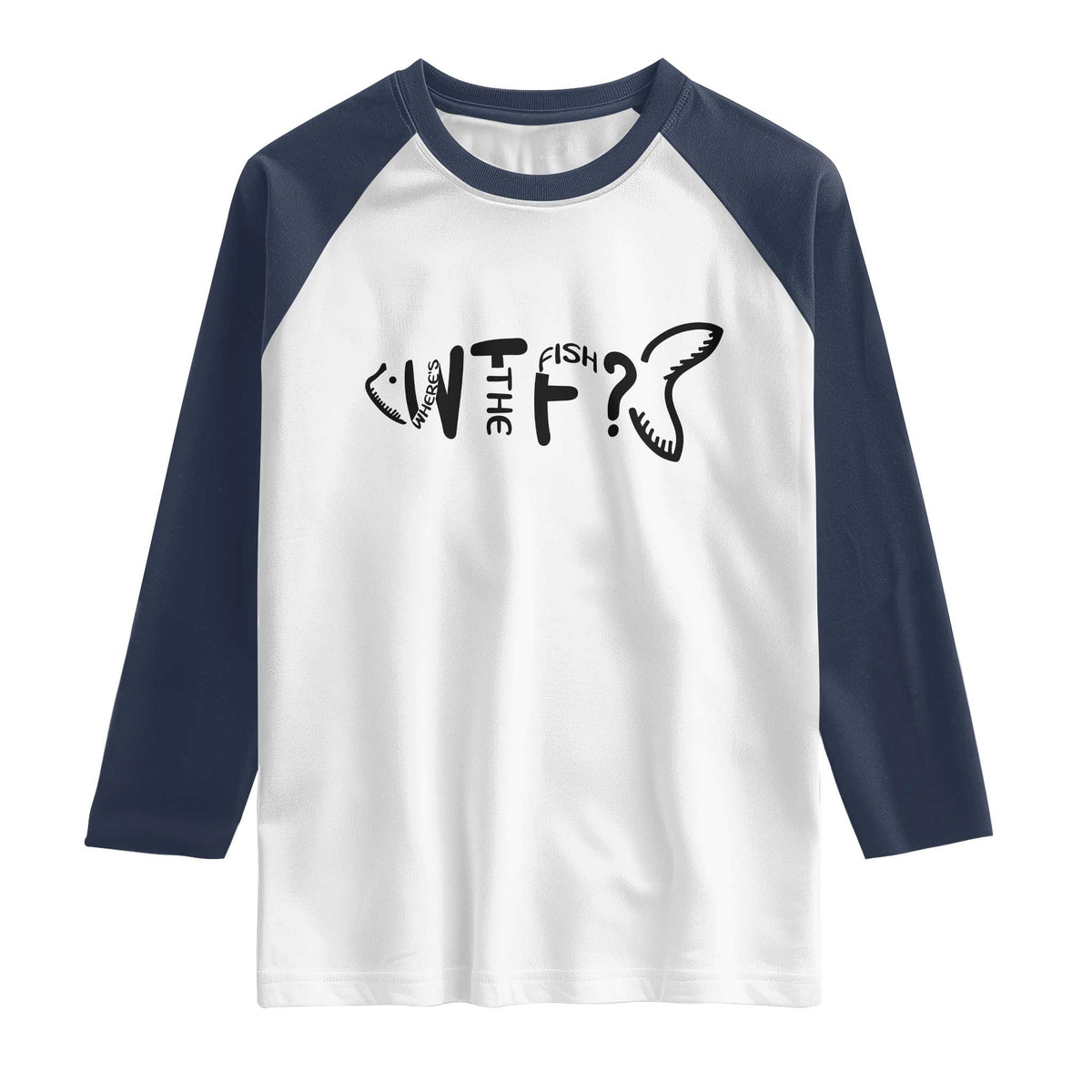 WTF Where Is The Fish Raglan Shirt Funny Fisherman Gift TS12 White Navy Print Your Wear