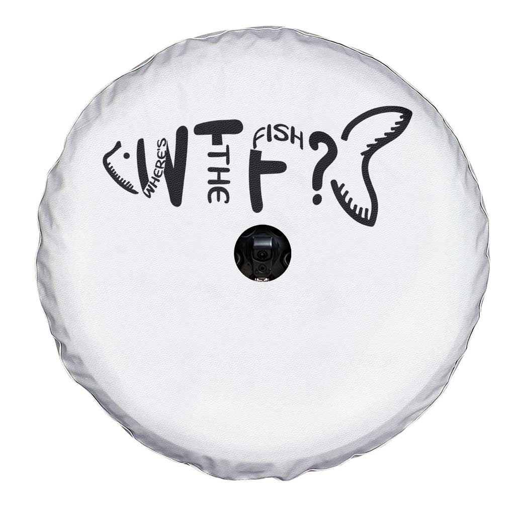 WTF Where Is The Fish Spare Tire Cover Funny Fisherman Gift TS12 Print Your Wear
