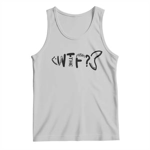 WTF Where Is The Fish Tank Top Funny Fisherman Gift TS12 Ash Print Your Wear