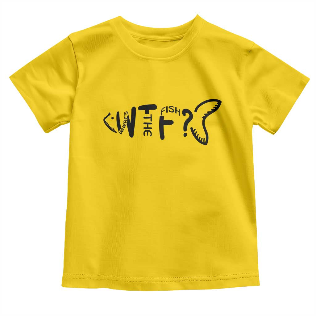 WTF Where Is The Fish Toddler T Shirt Funny Fisherman Gift TS12 Daisy Print Your Wear