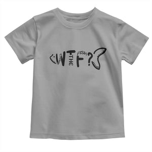 WTF Where Is The Fish Toddler T Shirt Funny Fisherman Gift TS12 Sport Gray Print Your Wear