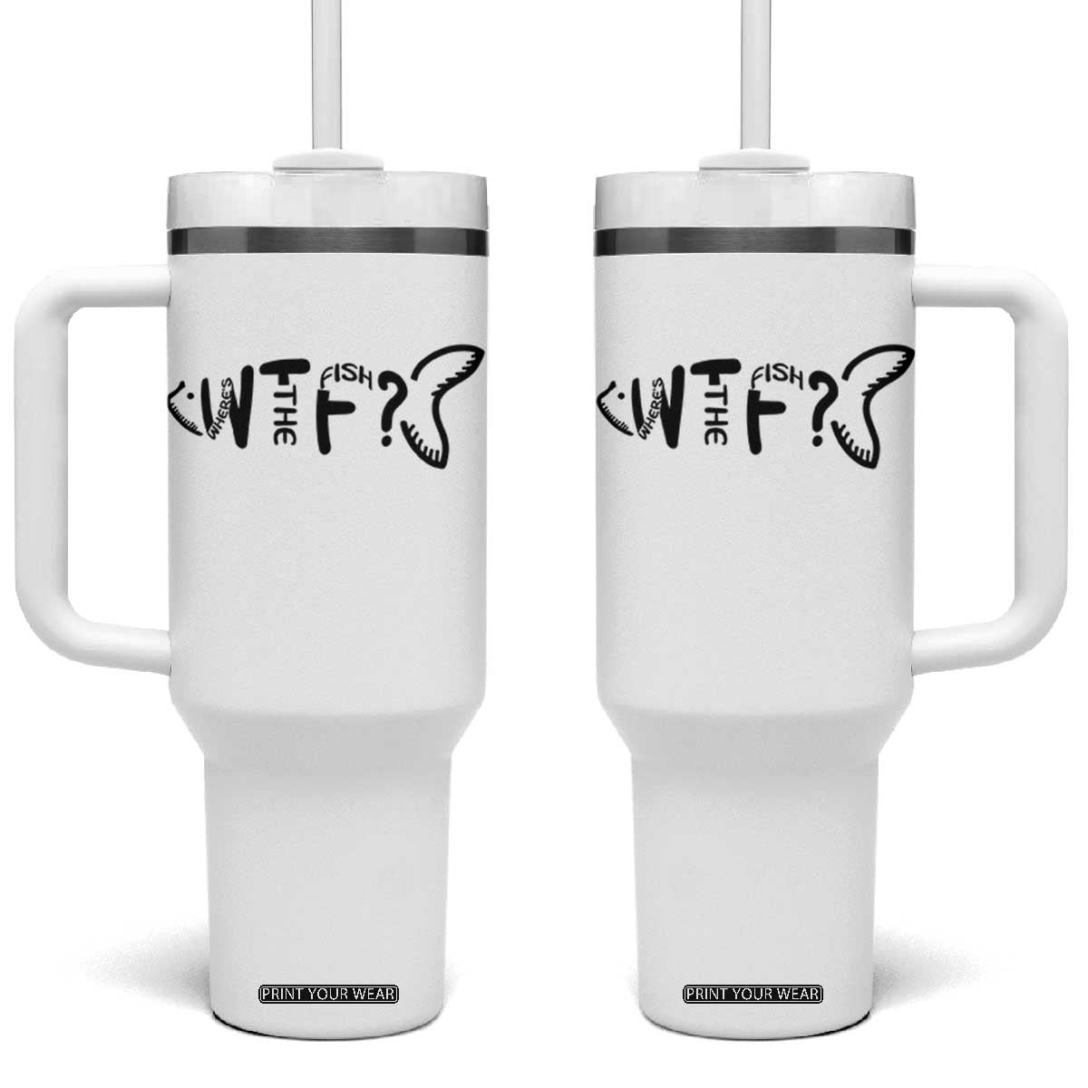 WTF Where Is The Fish Tumbler With Handle Funny Fisherman Gift TS12 One Size: 40 oz White Print Your Wear