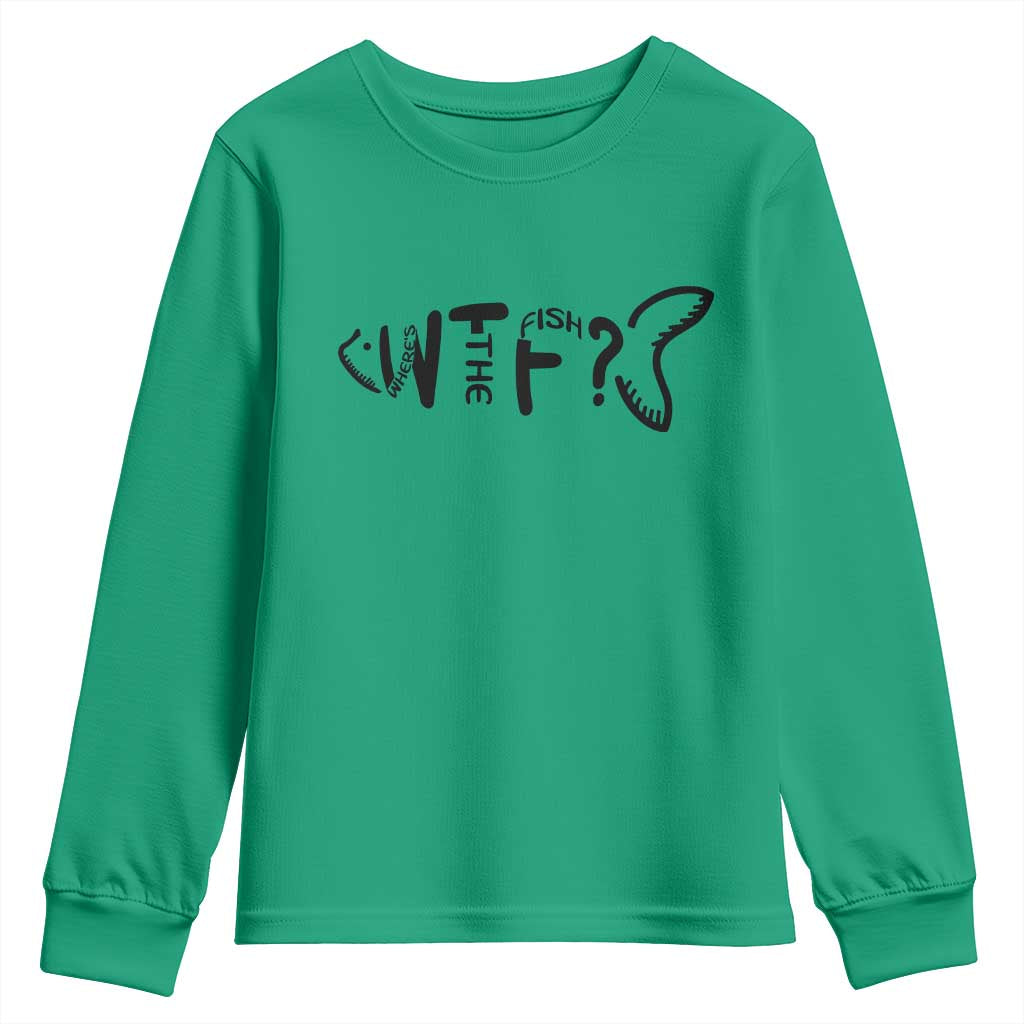WTF Where Is The Fish Youth Sweatshirt Funny Fisherman Gift TS12 Irish Green Print Your Wear