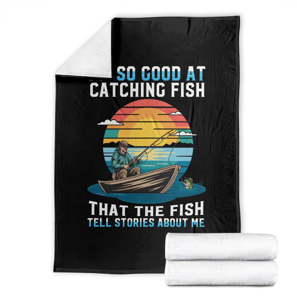Funny Fishing Throw Blanket Im So Good At Catching Fish Gift TS12 Black Print Your Wear