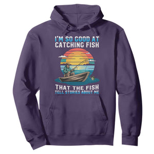 Funny Fishing Hoodie Im So Good At Catching Fish Gift TS12 Purple Print Your Wear