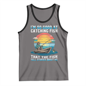 Funny Fishing Tank Top Im So Good At Catching Fish Gift TS12 Deep Heather Black Print Your Wear