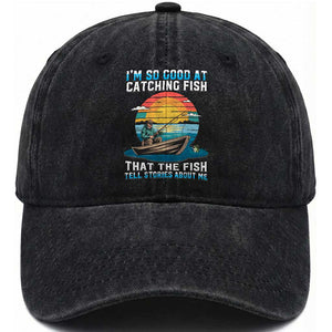 Funny Fishing Washed Cotton Baseball Cap Im So Good At Catching Fish Gift TS12 Washed Cap Universal Fit Black Print Your Wear
