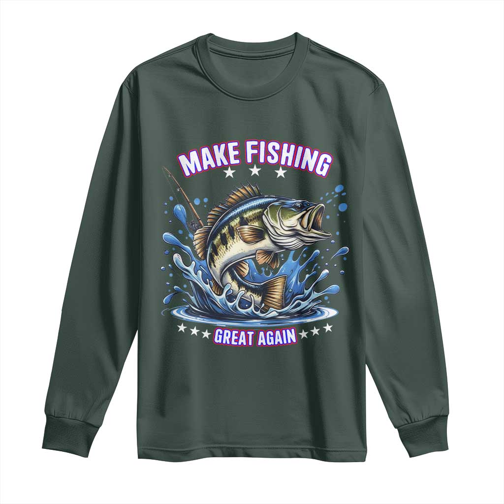 Funny Make Fishing Great Again Long Sleeve Shirt Fisherman Gift TS12 Dark Forest Green Print Your Wear