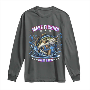 Funny Make Fishing Great Again Long Sleeve Shirt Fisherman Gift TS12 Dark Heather Print Your Wear