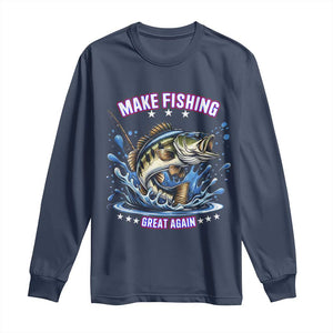 Funny Make Fishing Great Again Long Sleeve Shirt Fisherman Gift TS12 Navy Print Your Wear