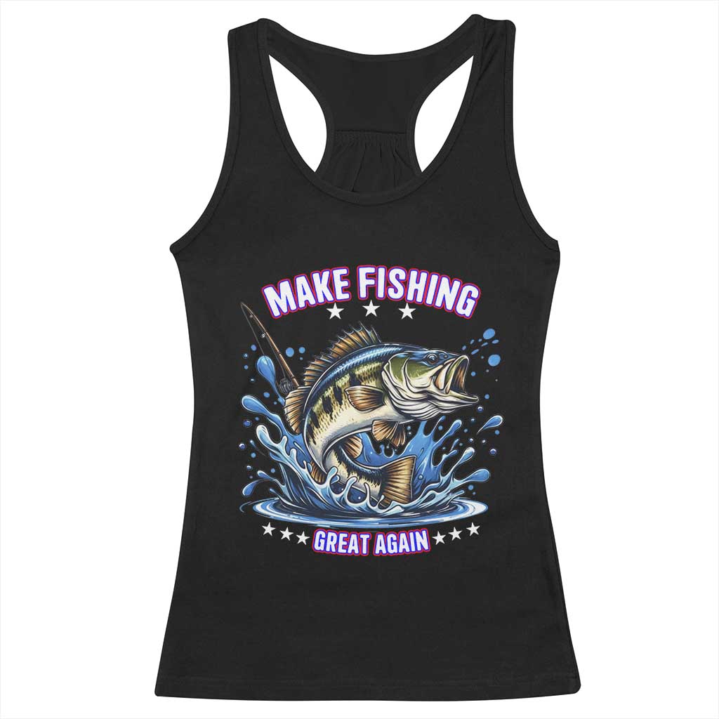 Funny Make Fishing Great Again Racerback Tank Top Fisherman Gift TS12 Black Print Your Wear