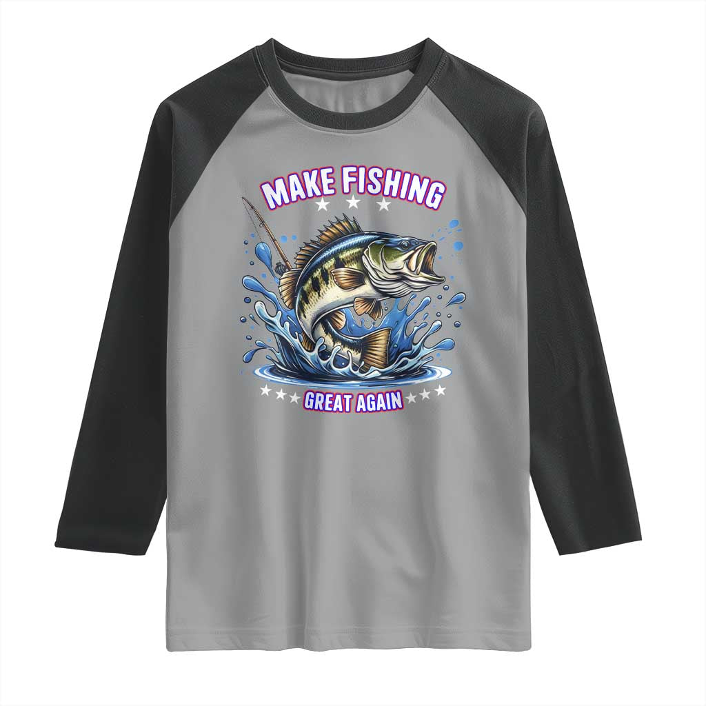 Funny Make Fishing Great Again Raglan Shirt Fisherman Gift TS12 Sport Gray Black Print Your Wear