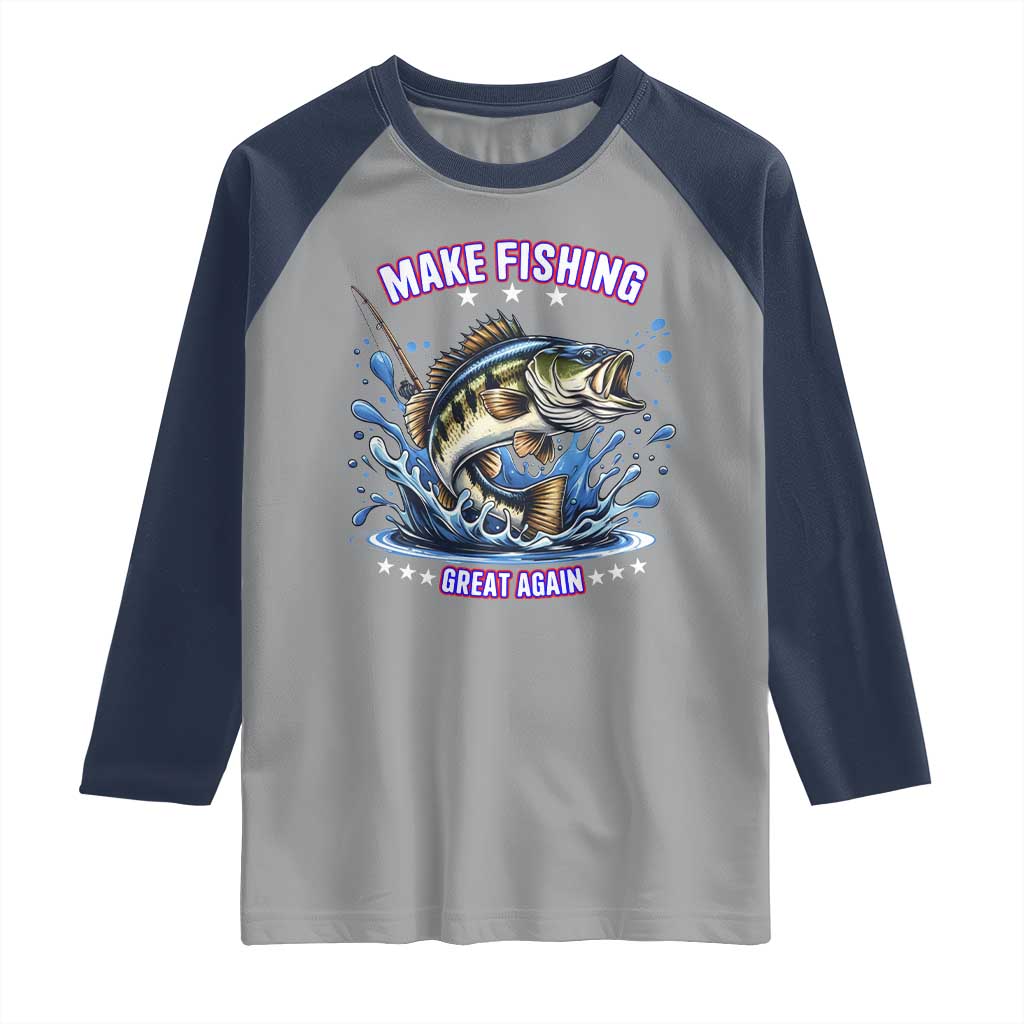 Funny Make Fishing Great Again Raglan Shirt Fisherman Gift TS12 Sport Gray Navy Print Your Wear