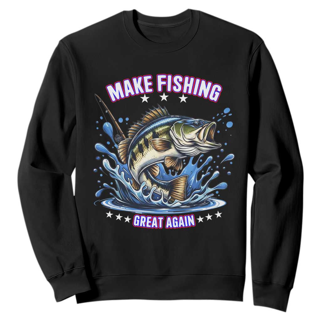 Funny Make Fishing Great Again Sweatshirt Fisherman Gift TS12 Black Print Your Wear