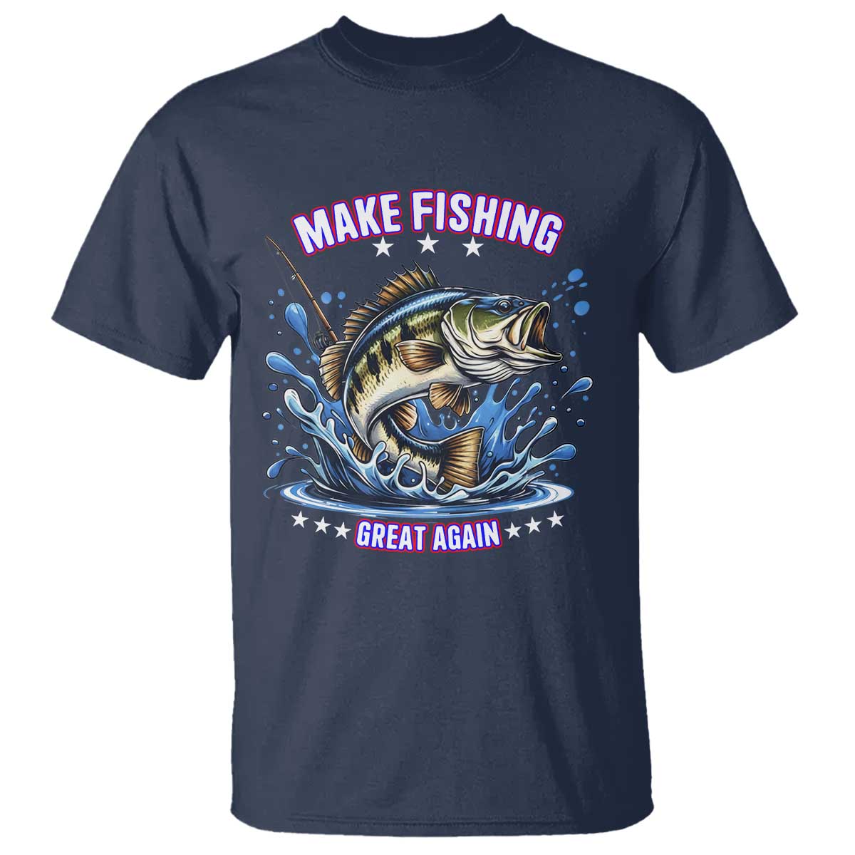 Funny Make Fishing Great Again T Shirt - Fisherman Political Humor Gift Tee TS12 Navy Print Your Wear