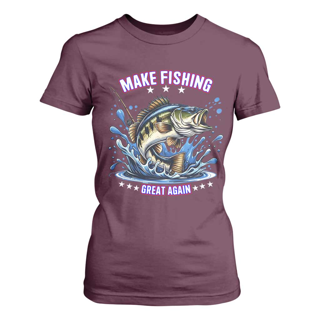 Funny Make Fishing Great Again T Shirt For Women Fisherman Gift TS12 Maroon Print Your Wear