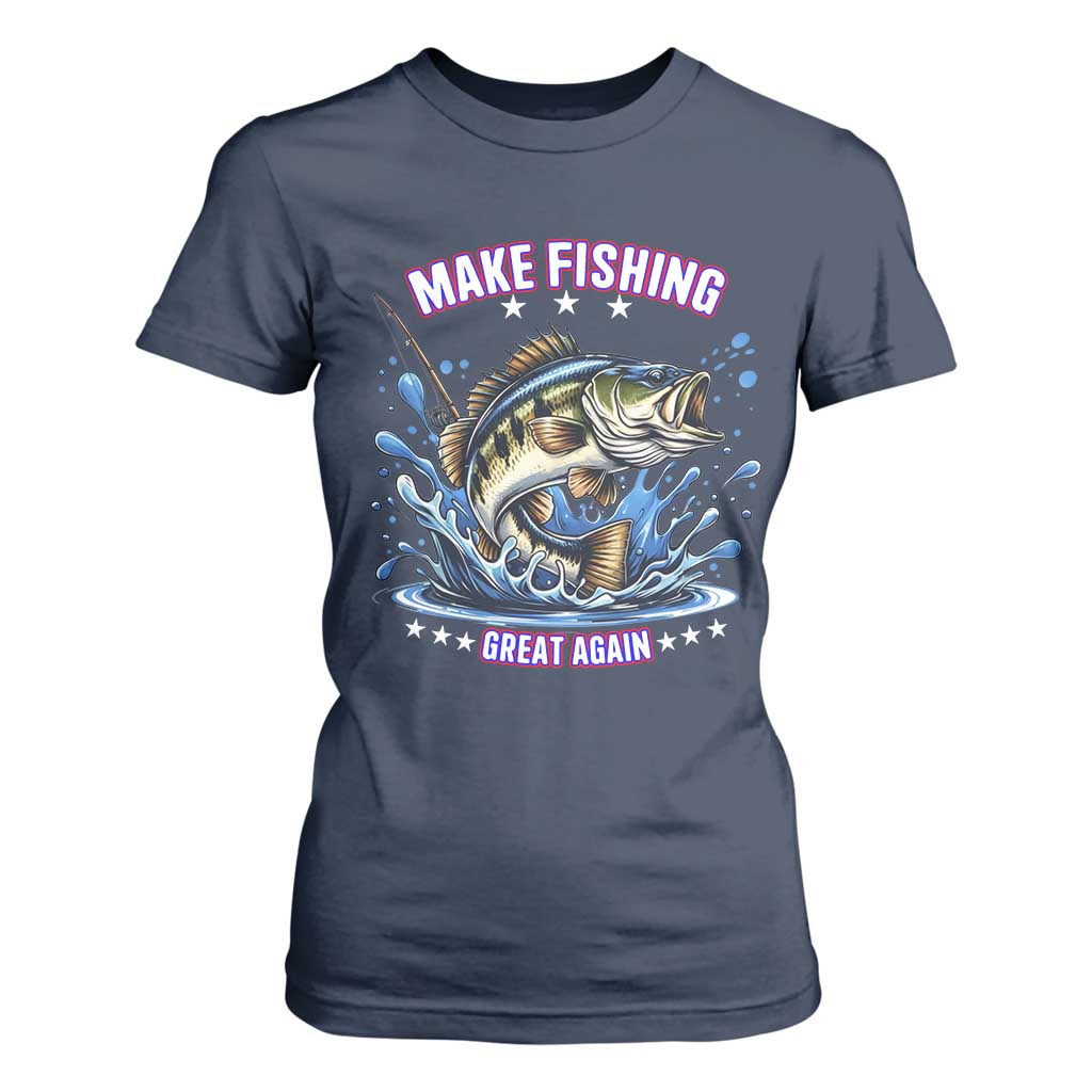 Funny Make Fishing Great Again T Shirt For Women Fisherman Gift TS12 Navy Print Your Wear