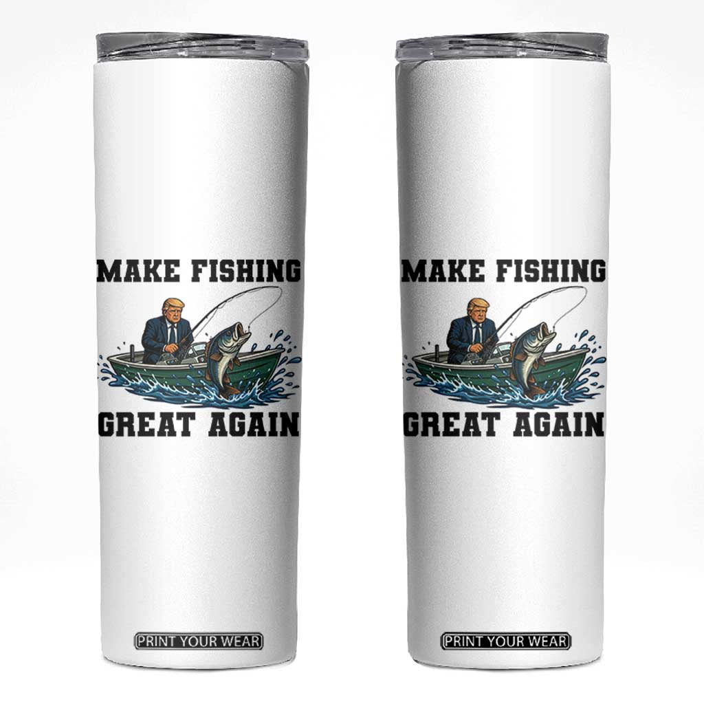 Funny Trump Skinny Tumbler Make Fishing Great Again American Flag Gift TS12 White Print Your Wear