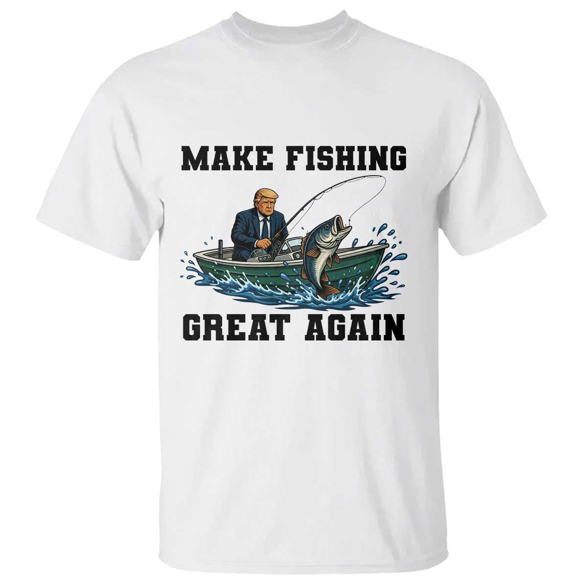 Funny Trump T Shirt Make Fishing Great Again American Flag Gift TS12 White Print Your Wear