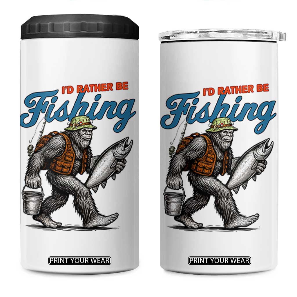 Id Rather Be Fishing 4 in 1 Can Cooler Tumbler Funny Bigfoot Fishing TS12 One Size: 16 oz White Print Your Wear