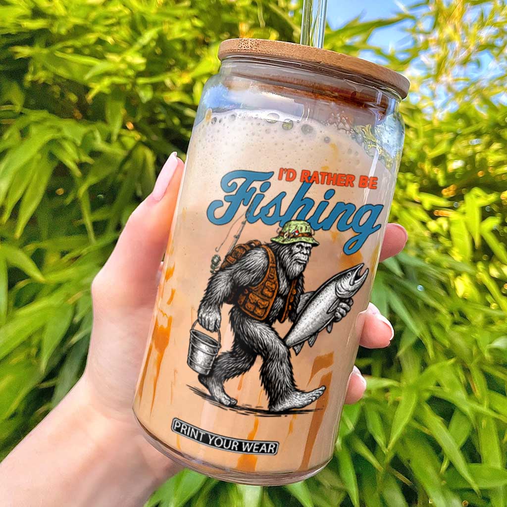 Id Rather Be Fishing Glass Can Funny Bigfoot Fishing TS12 White Print Your Wear