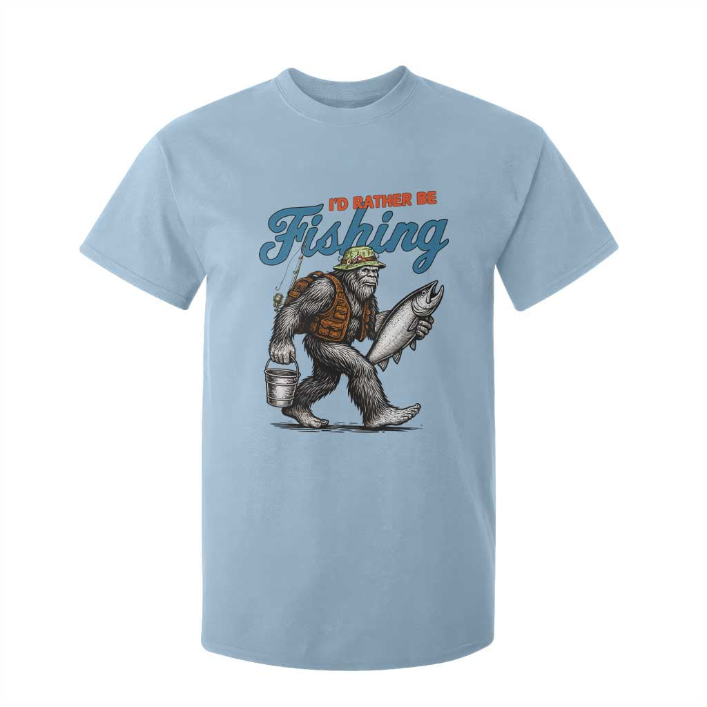 Id Rather Be Fishing T Shirt For Kid Funny Bigfoot Fishing TS12 Light Blue Print Your Wear