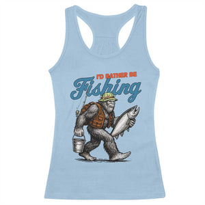 Id Rather Be Fishing Racerback Tank Top Funny Bigfoot Fishing TS12 Light Blue Print Your Wear