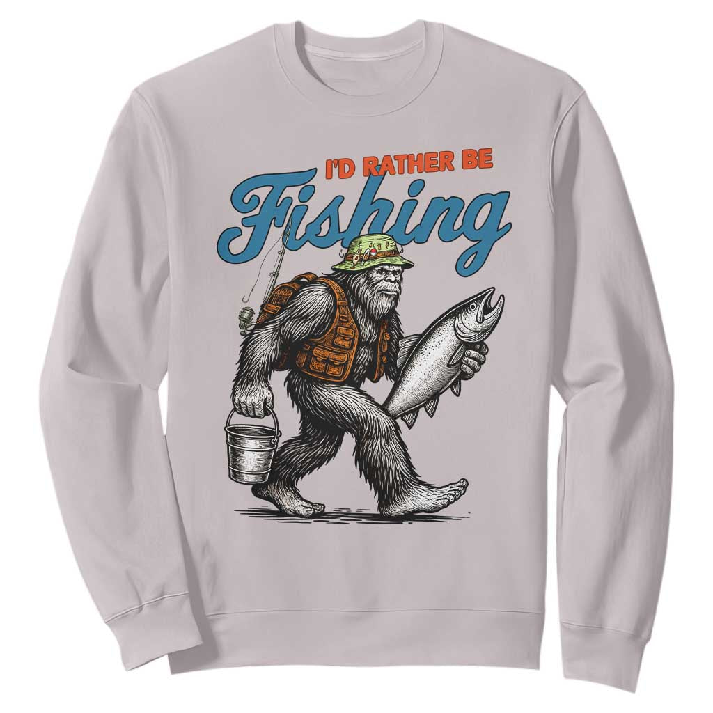 Id Rather Be Fishing Sweatshirt Funny Bigfoot Fishing TS12 Ice Gray Print Your Wear