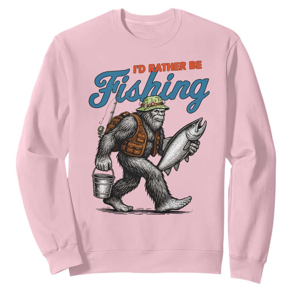 Id Rather Be Fishing Sweatshirt Funny Bigfoot Fishing TS12 Light Pink Print Your Wear