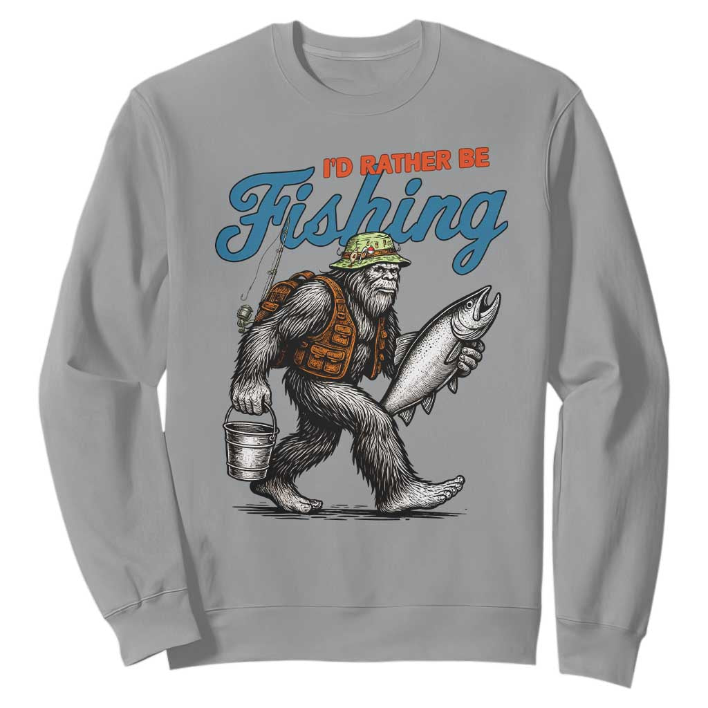 Id Rather Be Fishing Sweatshirt Funny Bigfoot Fishing TS12 Sport Gray Print Your Wear