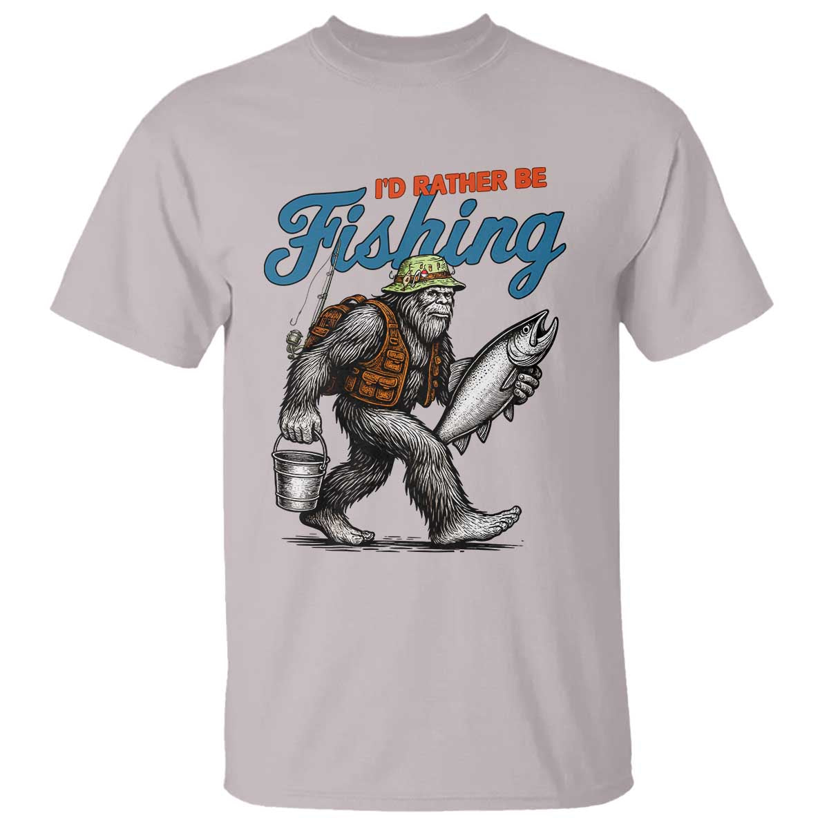 Id Rather Be Fishing T Shirt Funny Bigfoot Fishing TS12 Ice Gray Print Your Wear