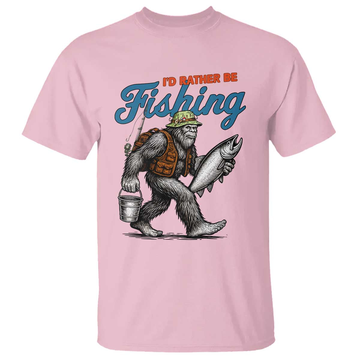 Id Rather Be Fishing T Shirt Funny Bigfoot Fishing TS12 Light Pink Print Your Wear