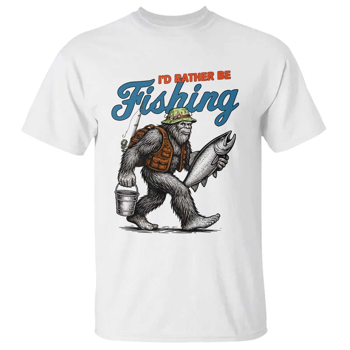 Id Rather Be Fishing T Shirt Funny Bigfoot Fishing TS12 White Print Your Wear