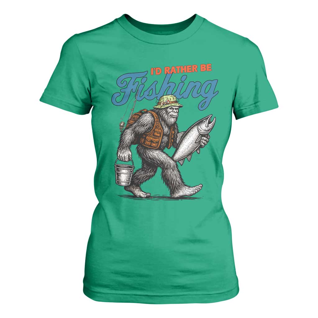 Id Rather Be Fishing T Shirt For Women Funny Bigfoot Fishing TS12 Irish Green Print Your Wear