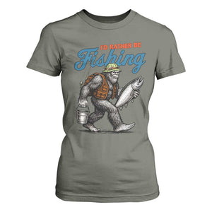 Id Rather Be Fishing T Shirt For Women Funny Bigfoot Fishing TS12 Military Green Print Your Wear