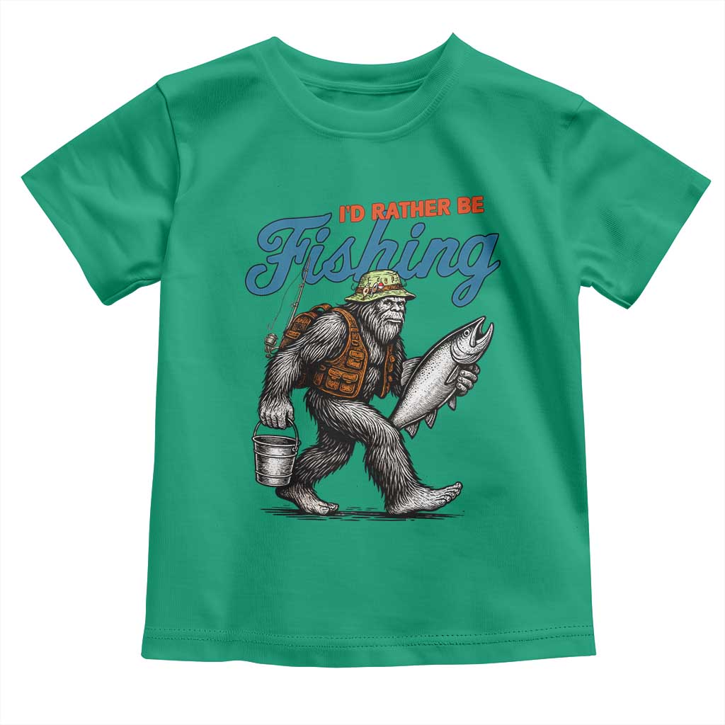Id Rather Be Fishing Toddler T Shirt Funny Bigfoot Fishing TS12 Irish Green Print Your Wear