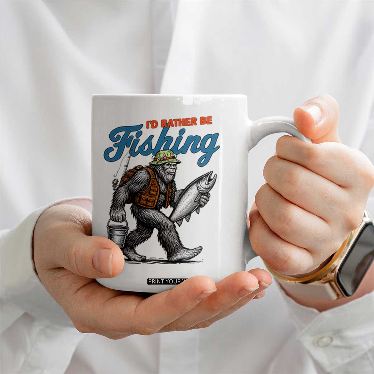 Id Rather Be Fishing Coffee Mug Funny Bigfoot Fishing TS12 Print Your Wear