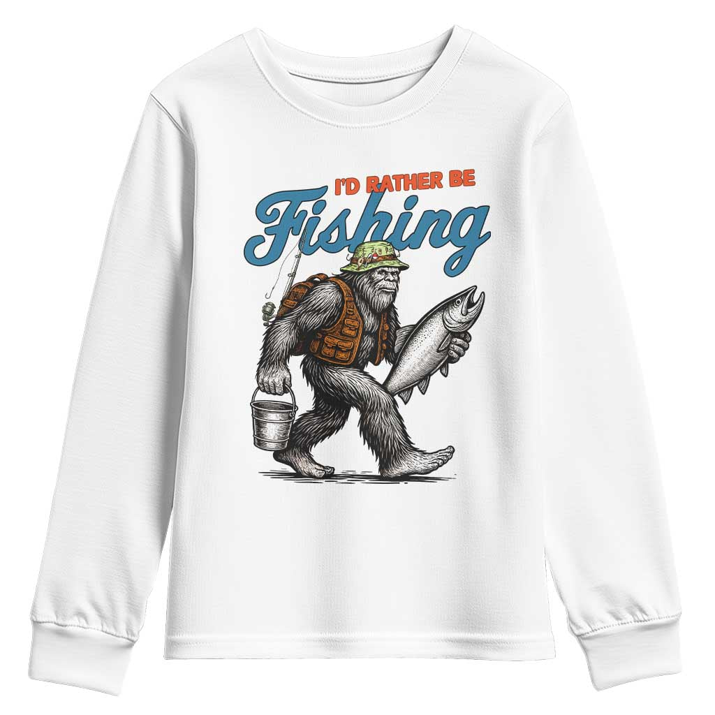 Id Rather Be Fishing Youth Sweatshirt Funny Bigfoot Fishing TS12 White Print Your Wear